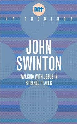 My Theology：Walking with Jesus in Strange Places