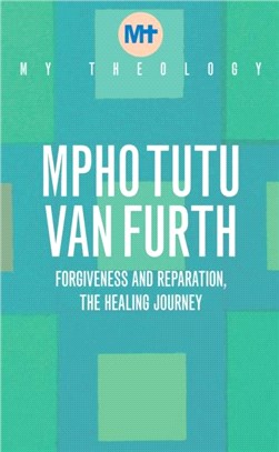 My Theology：Forgiveness and Reparation - The Healing Journey