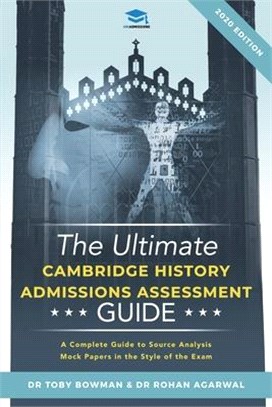 The Ultimate History Admissions Assessment Guide: Techniques, Strategies, and Mock Papers to give you the Ultimate preparation for Cambridge's HAA exa