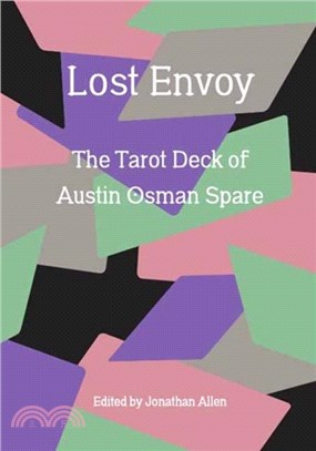 Lost Envoy, revised and updated edition：The Tarot Deck of Austin Osman Spare