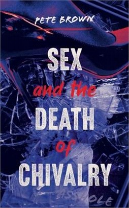 Sex and the Death of Chivalry