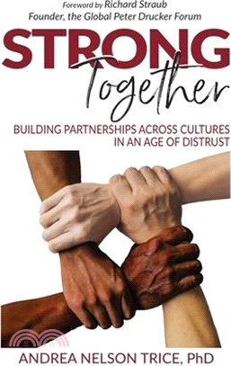 Strong Together: Building Partnerships Across Cultures in an Age of Distrust