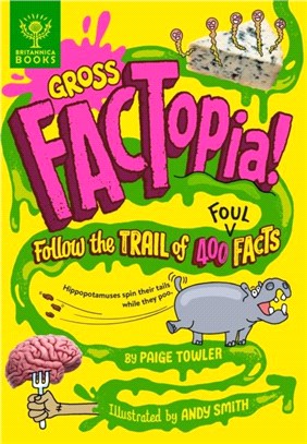 Gross FACTopia!：Follow the Trail of 400 Foul Facts (Factopia! 3)(英國版)