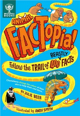 Animal FACTopia!：Follow the Trail of 400 Beastly Facts [Britannica]