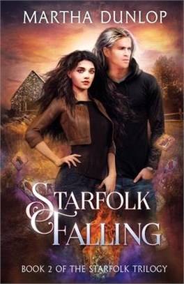 Starfolk Falling: A woman destined to change the world. A timeless adversary determined to stop her. Only one will win.