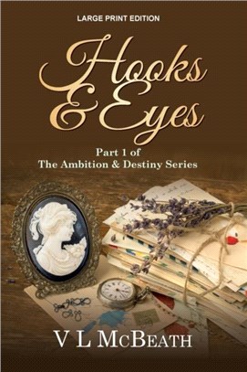 Hooks & Eyes：Part 1 of The Ambition & Destiny Series