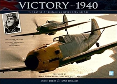 Victory 1940：The Battle of Britain As Never Seen Before
