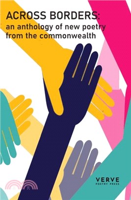 Across Borders：An anthology of new poems from the commonwealth