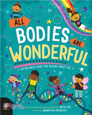 All Bodies Are Wonderful：An Inclusive Guide for Talking About You