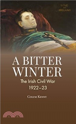 A Bitter Winter: Ireland's Civil War