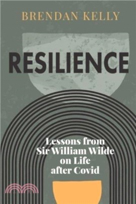 Resilience：Lessons from Sir William Wilde on Life after Covid