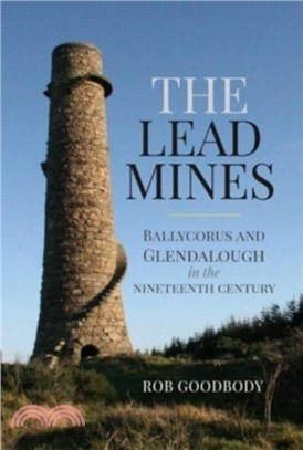The The Lead Mines：Ballycorus and Glendalough in the Nineteenth Century
