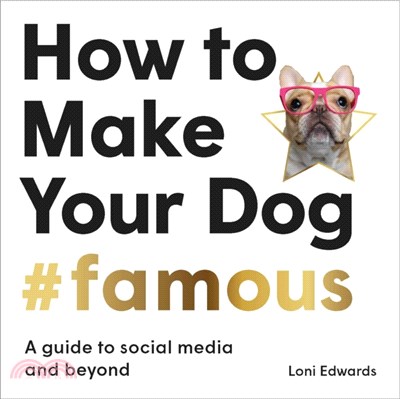 How To Make Your Dog #Famous