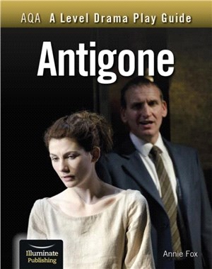 AQA A Level Drama Play Guide: Antigone