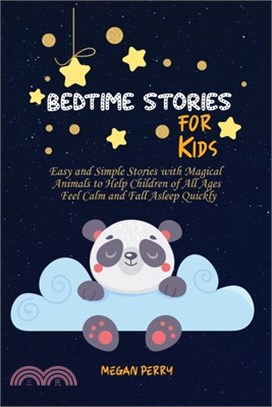 Bedtime Stories for Kids: Easy and Simple Stories with Magical Animals to Help Children of All Ages Feel Calm and Fall Asleep Quickly