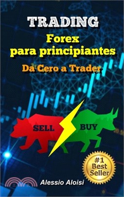 Trading: Da Cero a Trader - forex trading guía práctica en español para principiantes, analisis tecnico + Bonus: estrategia int