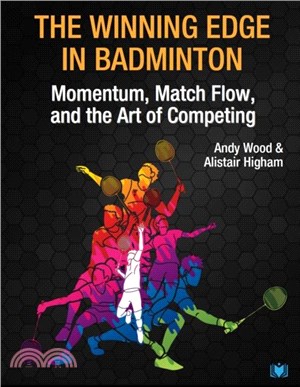 The Winning Edge in Badminton：Momentum, Match Flow and the Art of Competing