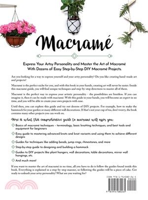 Macramé: Creating Art With Macramé - Comprehensive Macramé Guide for Beginners With Dozens of DIY Projects With Step-by-Step In