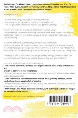 Sirtfood Diet Cookbook: The Ultimate Guide to Get Back in Shape Burning Fat by Activating the Skinny Gene