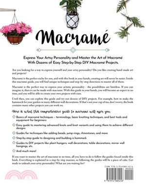 Macramé: Creating Art With Macramé - Comprehensive Macramé Guide for Beginners With Dozens of DIY Projects With Step-by-Step In