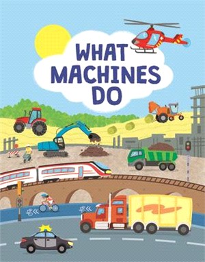 What Machines Do: Take a Closer Look at the World of Machines