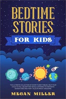 Bedtime Stories for Kids: The Ultimate Collection of Short Funny Fables. Help Your Child to Fall Asleep Fast While Listening to Fantastic Advent