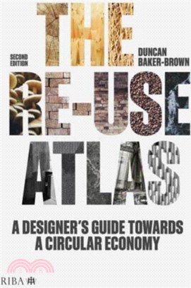 The Re-use Atlas：A Designer's Guide Towards a Circular Economy