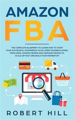 Amazon FBA: The Complete Blueprint to Learn How to Start Your Successful Ecommerce Fulfillment Business Model From Zero, Source Hi