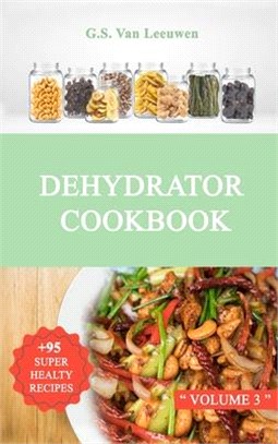 DEHYDRATOR COOKBOOK Vol 3