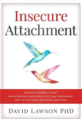 Insecure Attachment: Anxious or Avoidant in Love? How attachment styles help or hurt your relationships. Learn to form secure emotional con