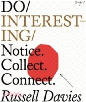 Do Interesting: Notice. Collect. Share.