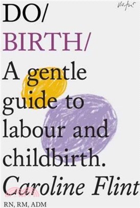 Do Birth：A Gentle Guide to Labour and Childbirth