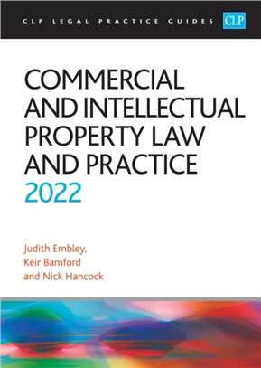 Commercial and Intellectual Property Law and Practice 2022：Legal Practice Course Guides (LPC)