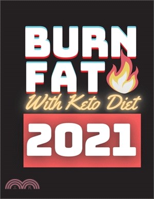 Burn Fat with Keto Diet 2021