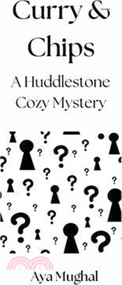 Curry & Chips: A Huddlestone Cozy Mystery