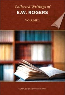 Collected Writings of E W Rogers - Volume 2