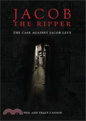 Jacob the Ripper: The Case Against Jacob Levy