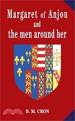 Margaret of Anjou and the men around her