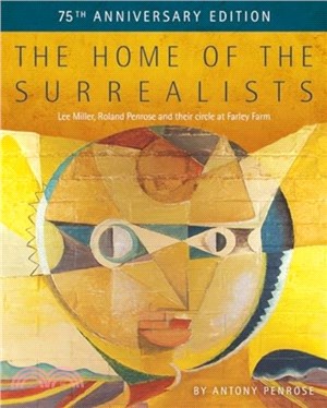 The Home of the Surrealists：75th Anniversary Edition