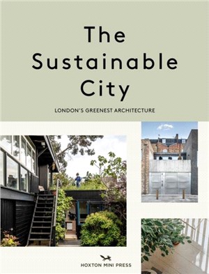 The Sustainable City: London's Greenest Architecture