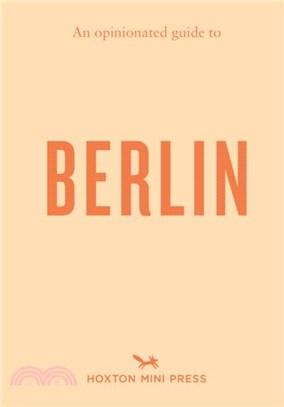 An Opinionated Guide to Berlin