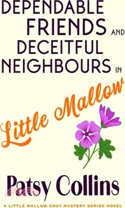 Dependable Friends and Deceitful Neighbours in Little Mallow