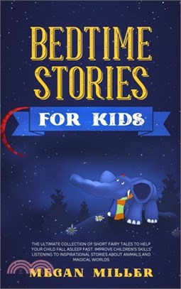 Bedtime Stories for Kids: The Ultimate Collection of Short Fairy Tales to Help Your Child Fall Asleep Fast. Improve Children's Skills Listening