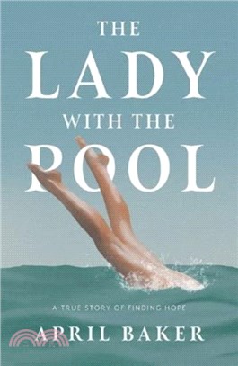 The Lady With The Pool：A true story of finding hope