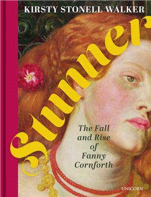Stunner：The Fall and Rise of Fanny Cornforth