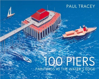 100 Piers：Paintings at the Water's Edge