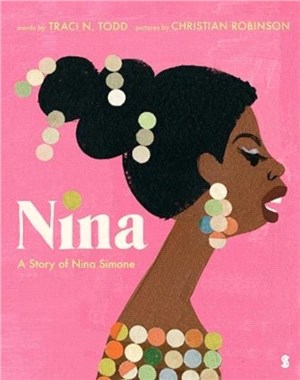 Nina：a story of Nina Simone