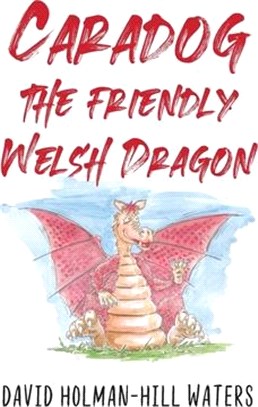 Caradog the Friendly Welsh Dragon
