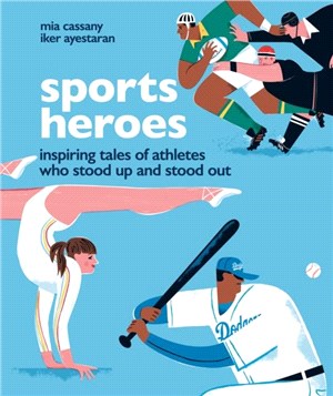 Sports Heroes：Inspiring tales of athletes who stood up and out