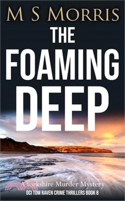 The Foaming Deep: A Yorkshire Murder Mystery